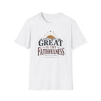 Great is thy faithfulness T-Shirt