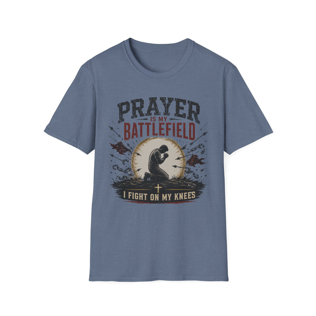 Prayer is my Battlefield T-Shirt