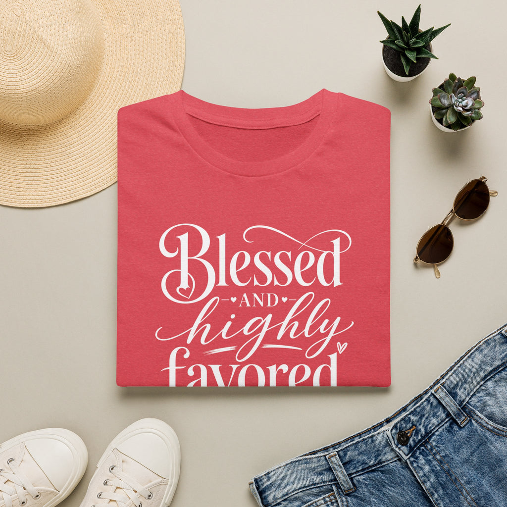 Blessed & highly favored T-Shirt