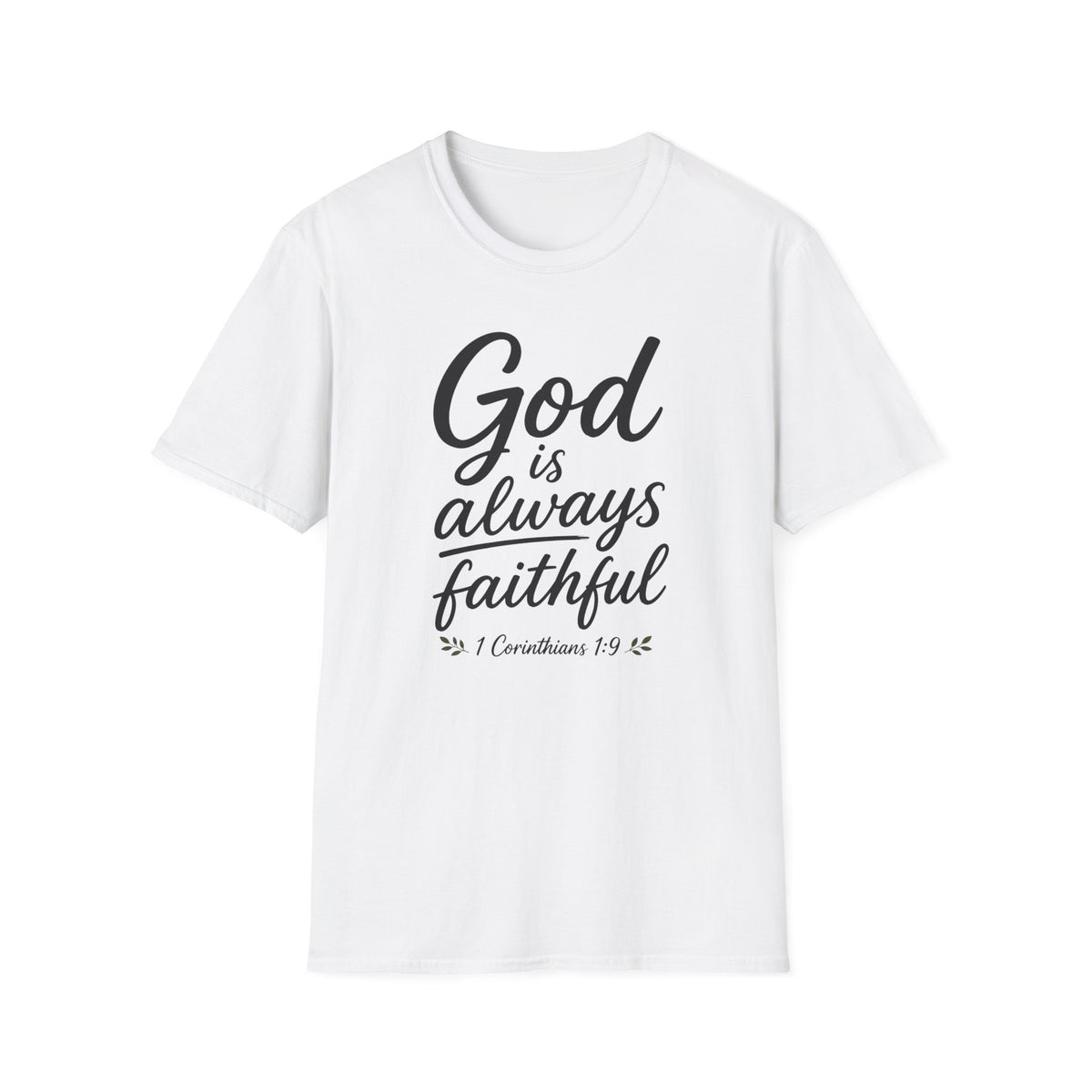 God is always faithful T-Shirt
