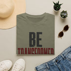 Be Transformed T-Shirt