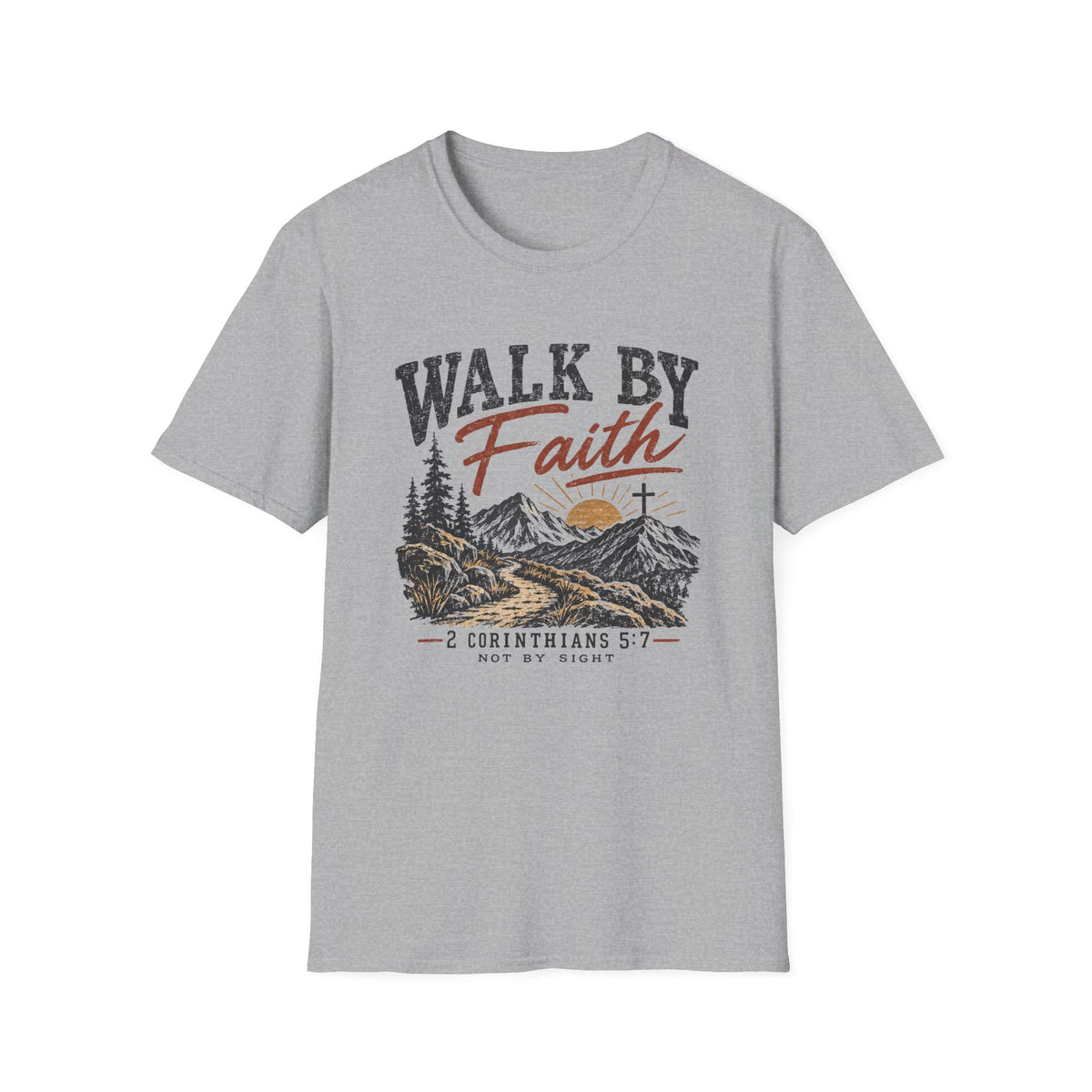 Walk by Faith T-Shirt