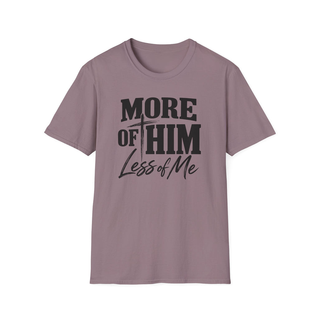 More of him T-Shirt