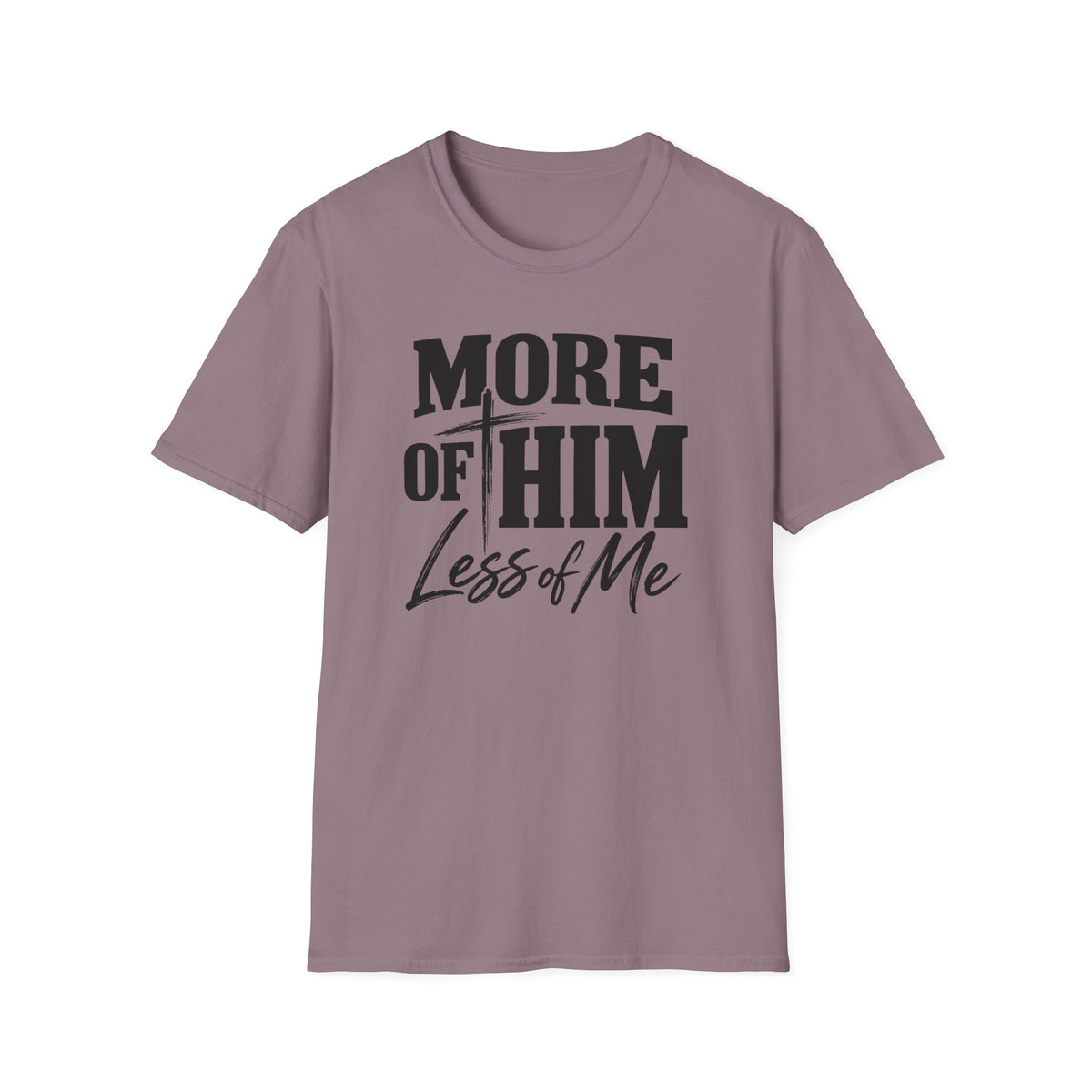 More of him T-Shirt