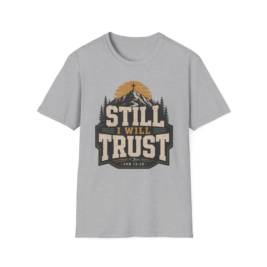 Still I will trust T-Shirt