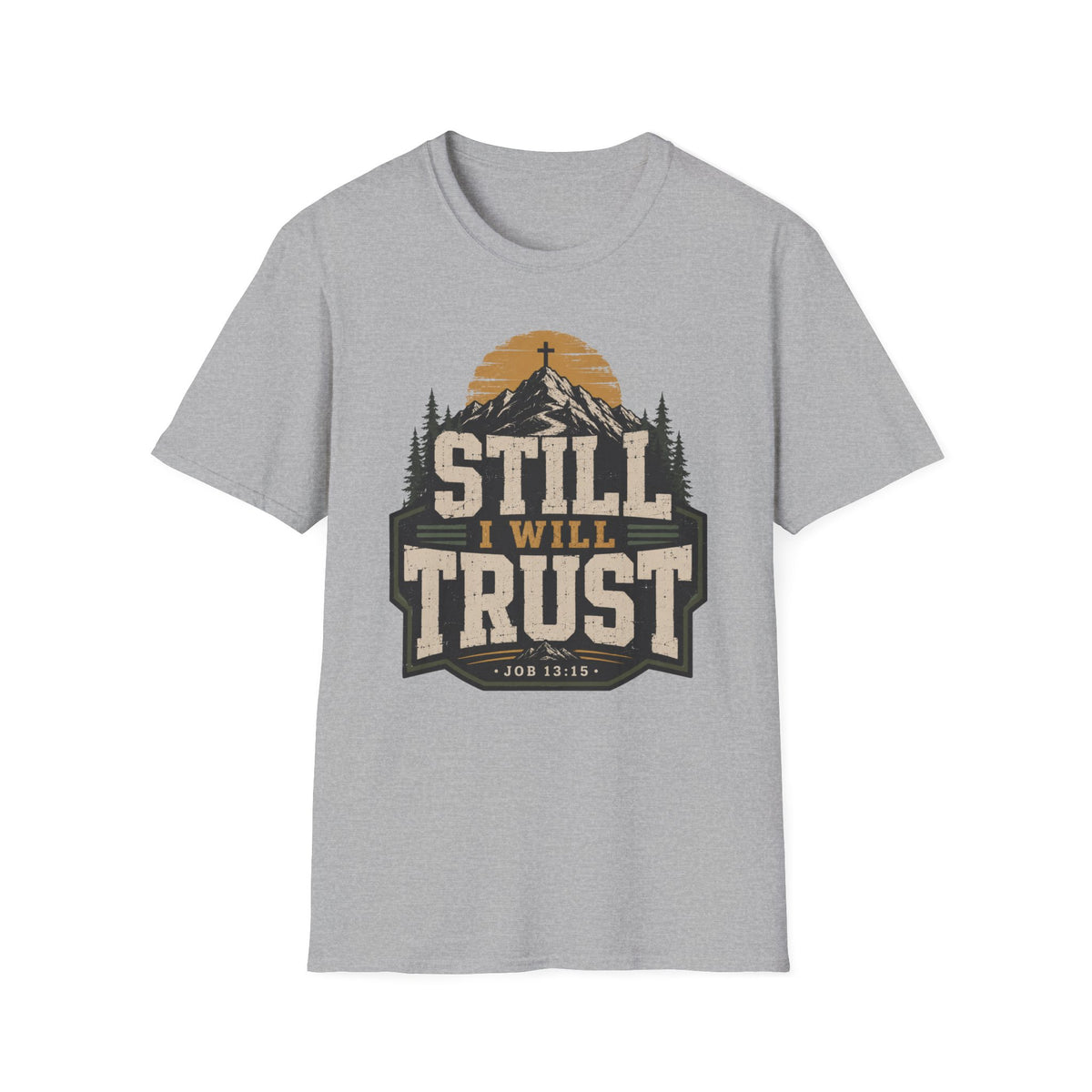 Still I will trust T-Shirt