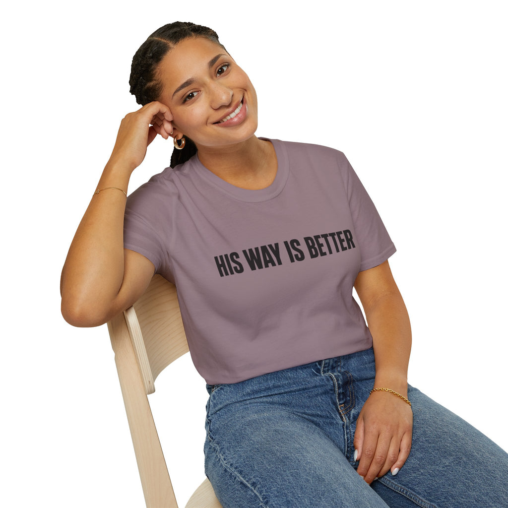 His way is better T-Shirt