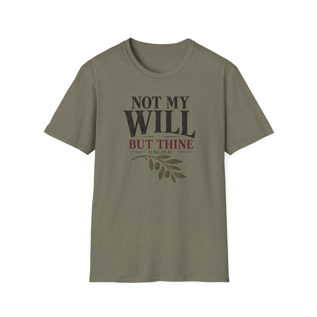 Not my will but Thine T-Shirt
