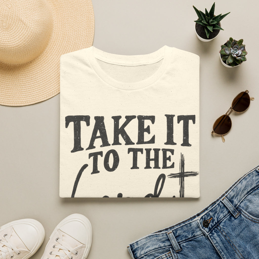 Take it to the Lord T-Shirt