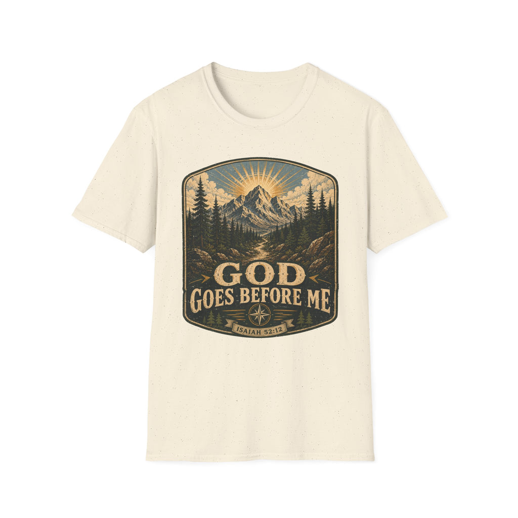 God goes before me T-Shirt