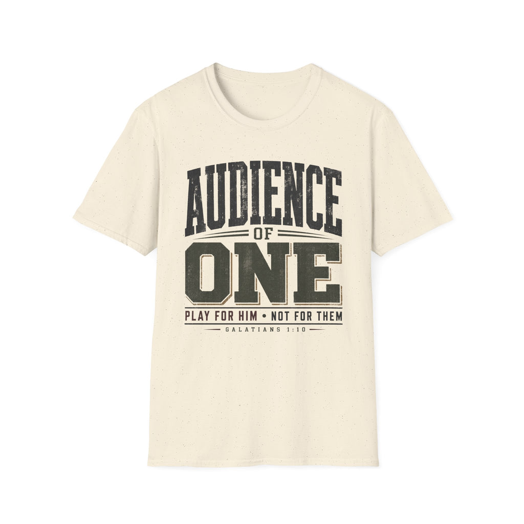 Audience of One T-Shirt