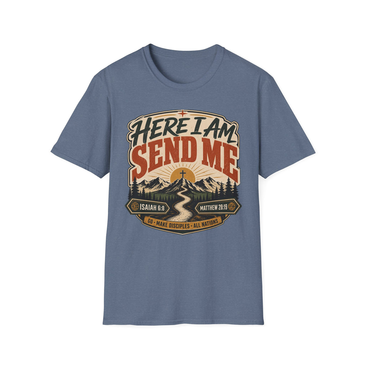 Here I 'am send me T-Shirt
