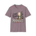 Leave room for miracles T-Shirt
