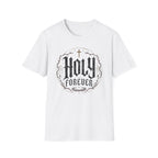 Holy Forever T-Shirt