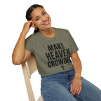 Make heaven crowded T-Shirt