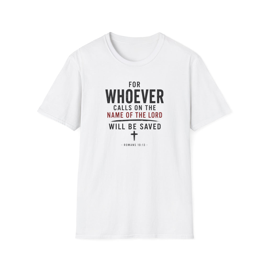 Whoever calls upon the Lord T-Shirt