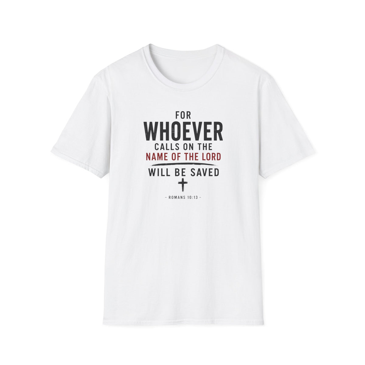 Whoever calls upon the Lord T-Shirt