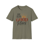 He has good plans T-Shirt