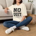 No Quit T-Shirt