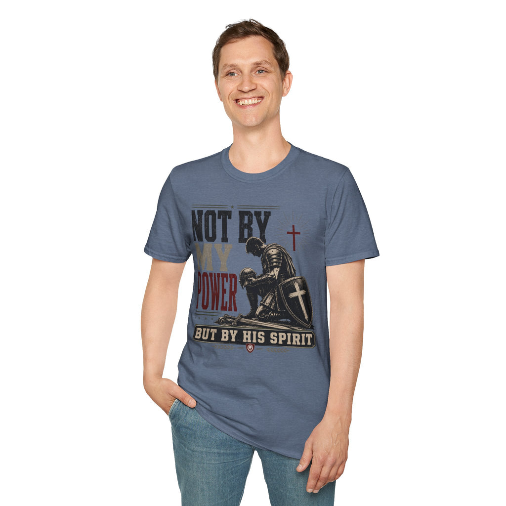 Not by my Power T-Shirt
