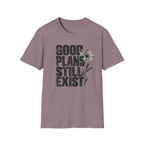Good plans T-Shirt