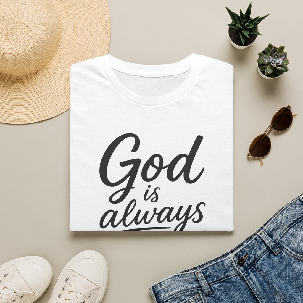 God is always faithful T-Shirt