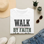 Walk by faith T-Shirt