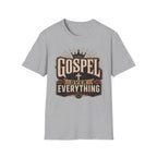 Gospel over Everything T-Shirt