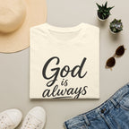 God is always faithful T-Shirt