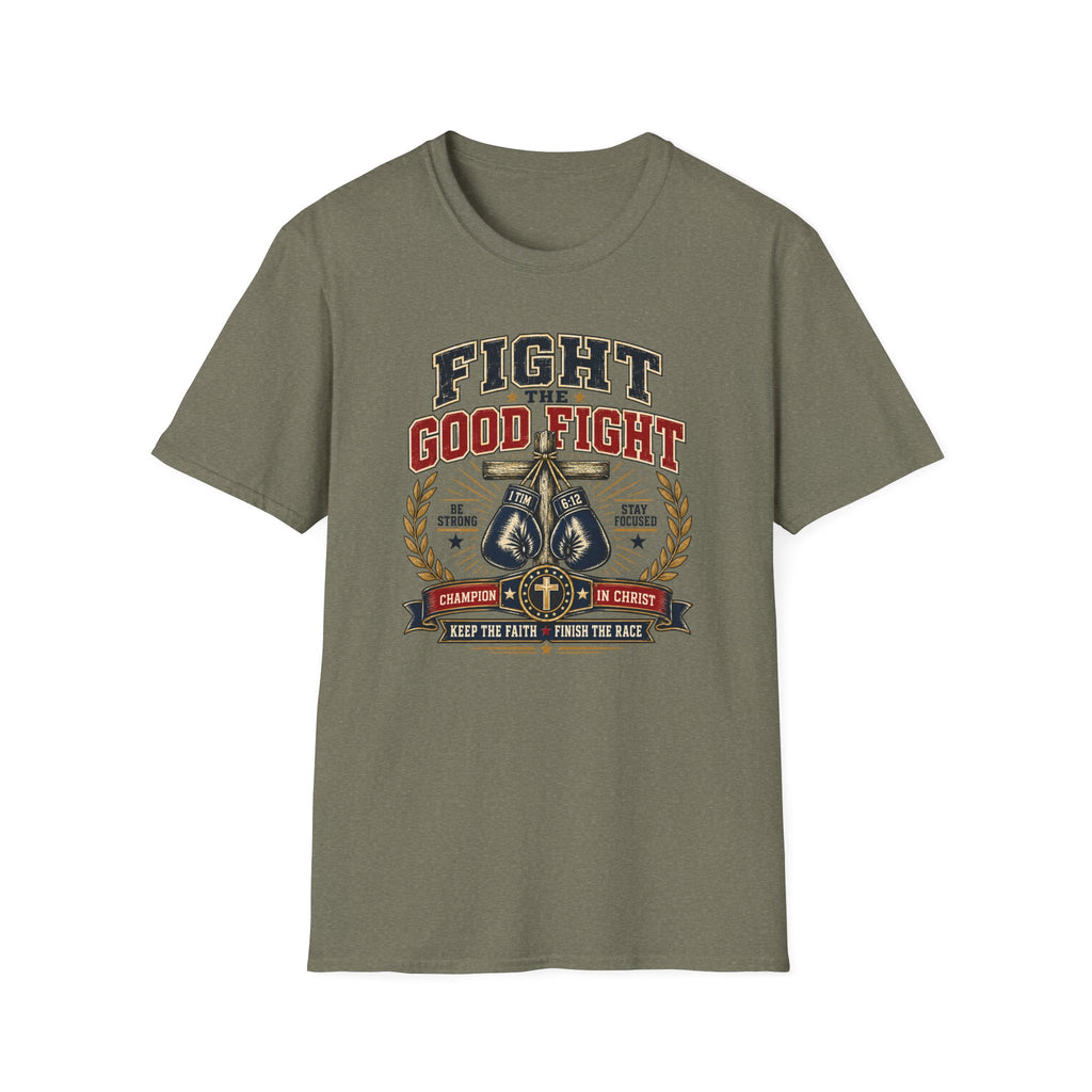 Fight the Good Fight T-Shirt