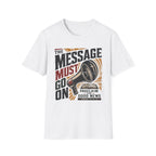 The Message must go on T-Shirt
