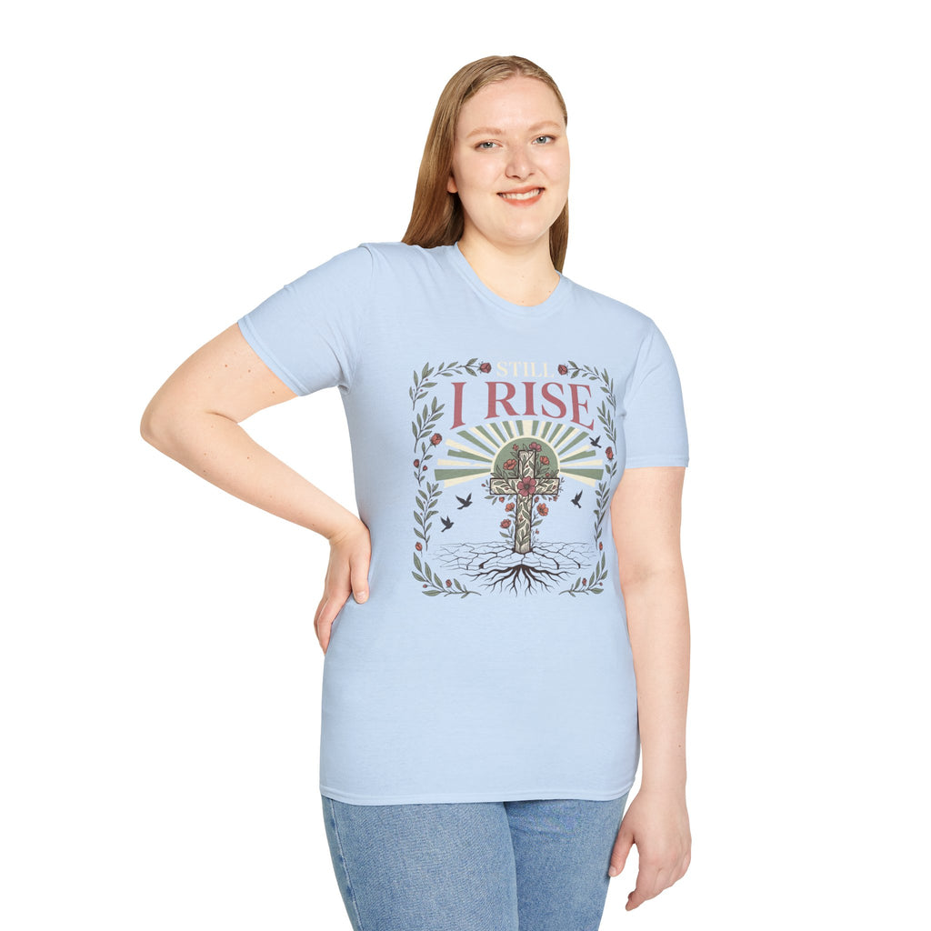 Still I rise T-Shirt
