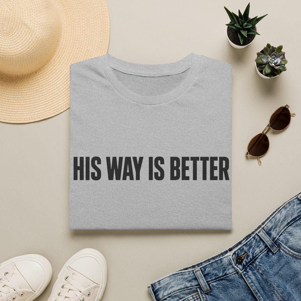 His way is better T-Shirt