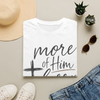 More of him less of me T-Shirt