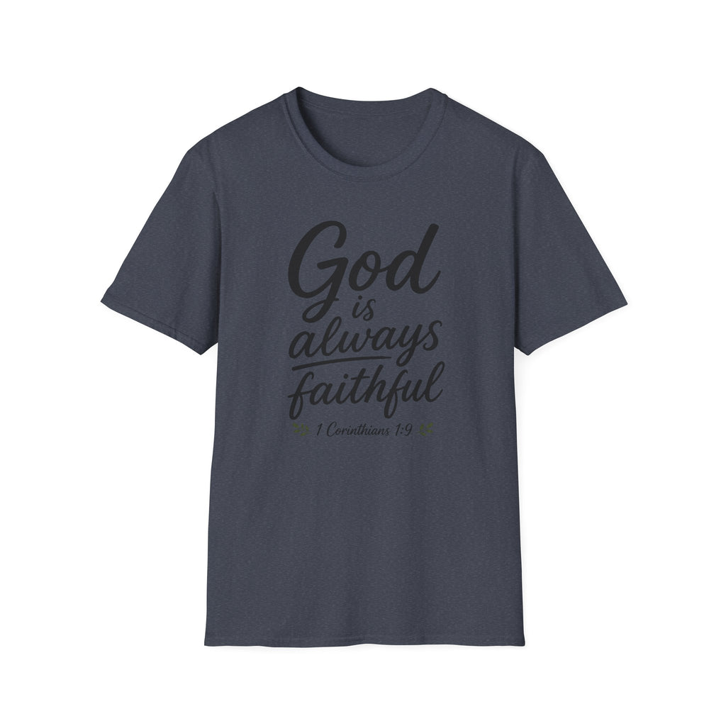 God is always faithful T-Shirt