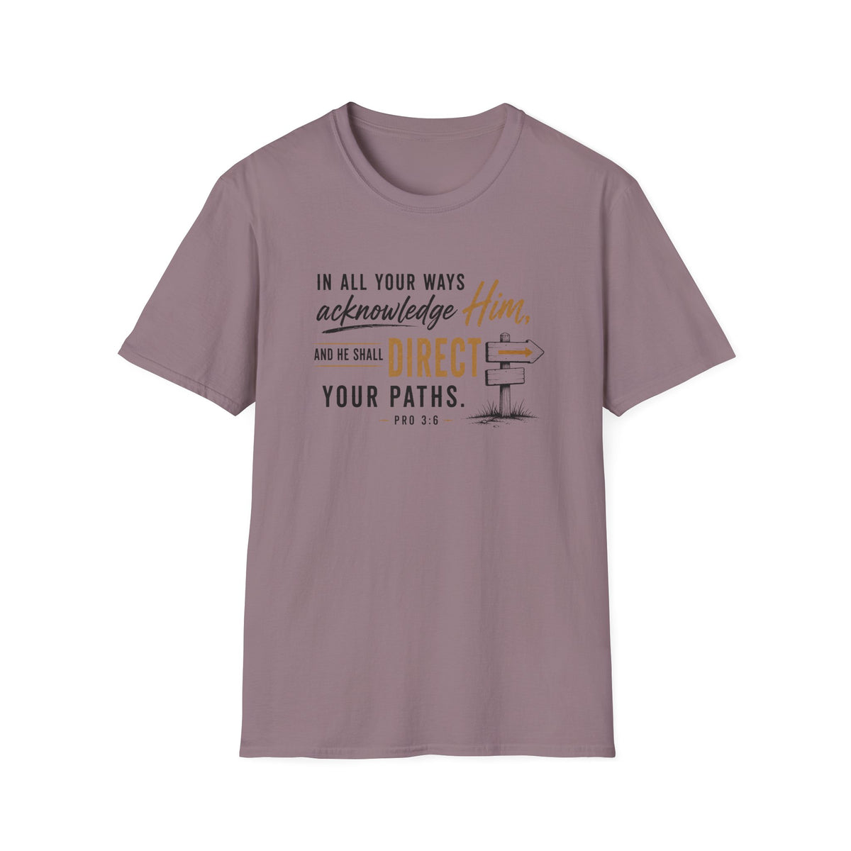 Acknowledge Him T-Shirt