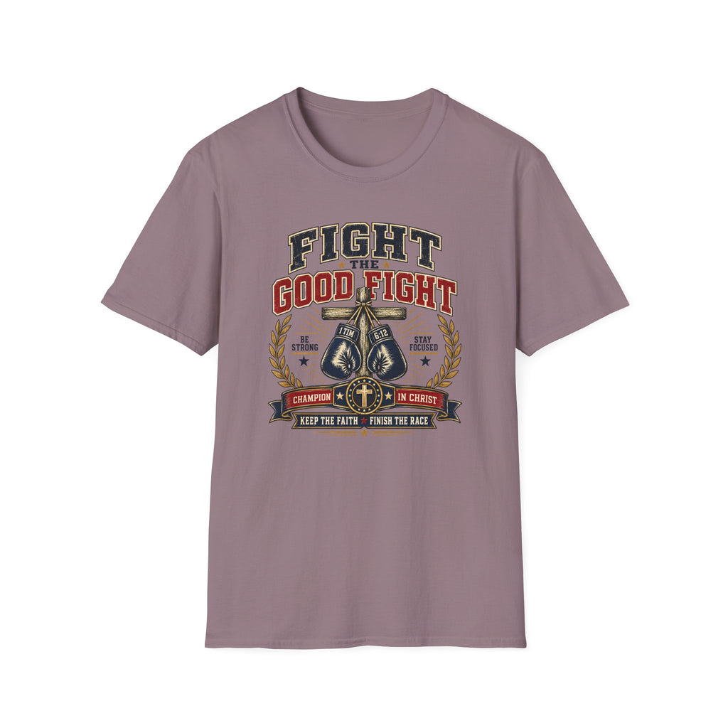 Fight the Good Fight T-Shirt