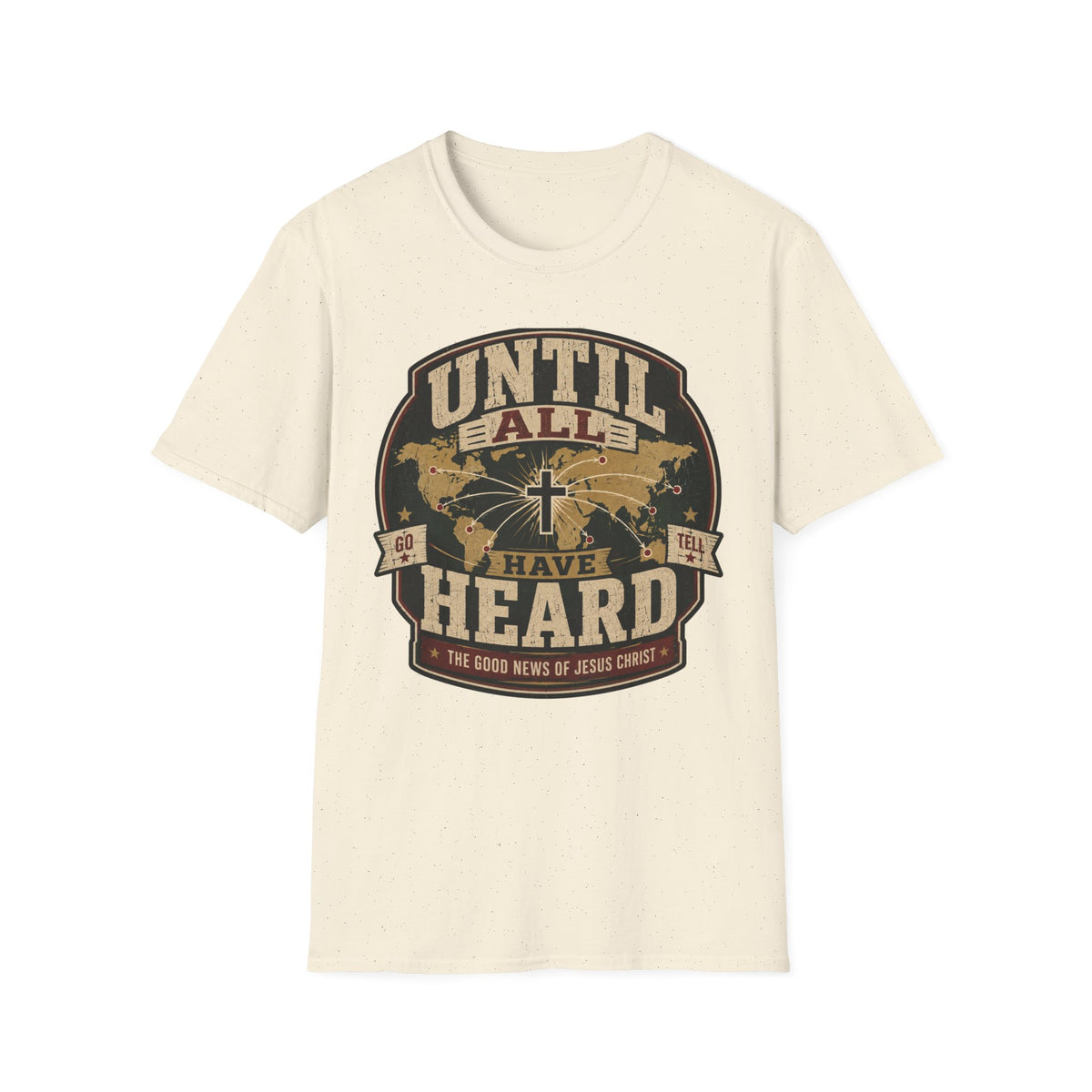 Until All Have Heard T-Shirt