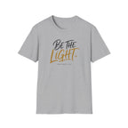 Be the light T-Shirt