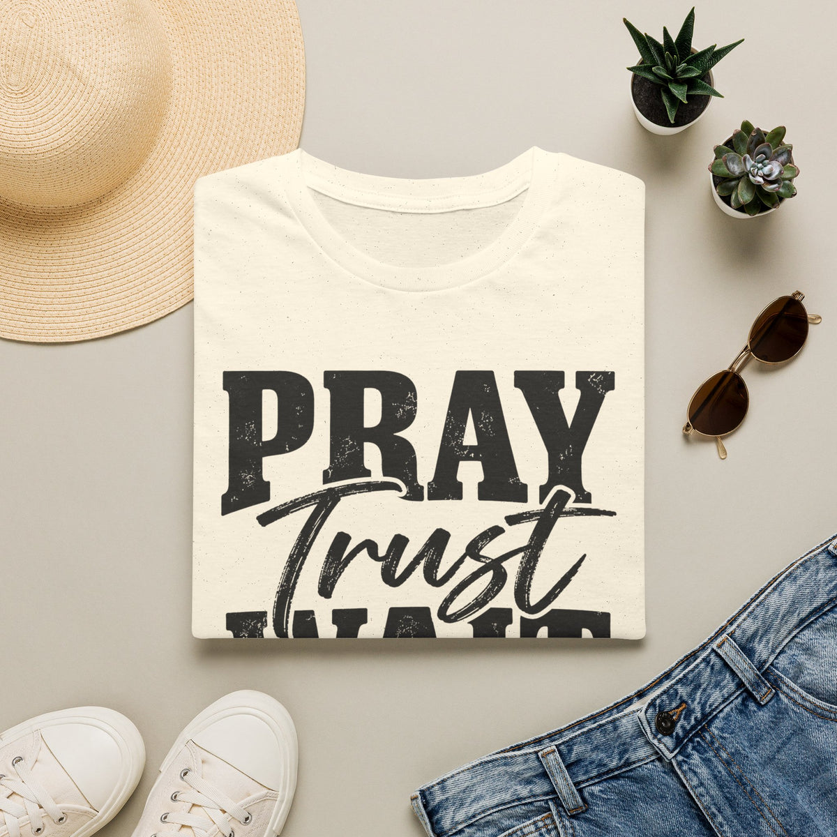 Pray Trust Wait T-Shirt