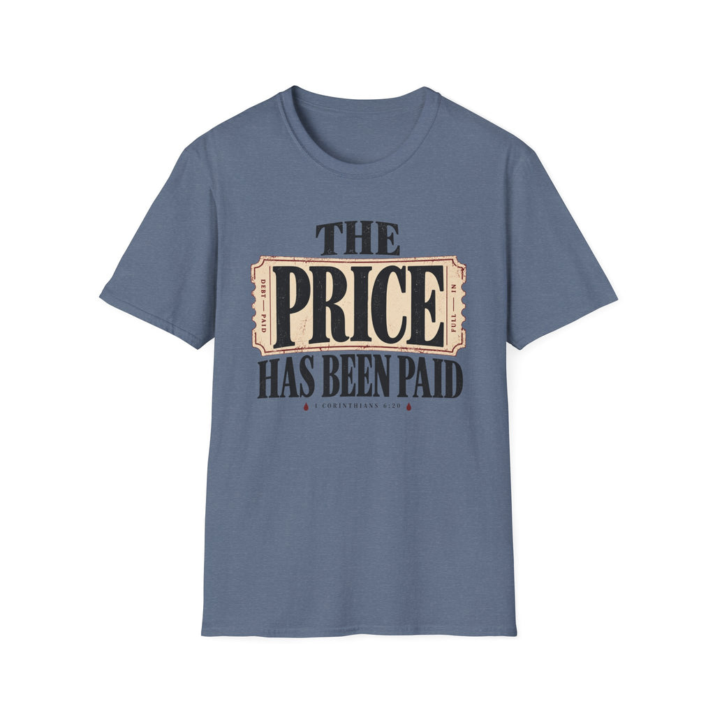 Price has been paid T-Shirt