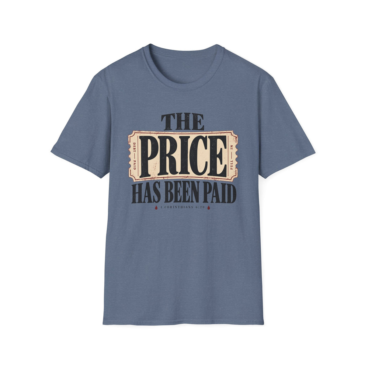 Price has been paid T-Shirt