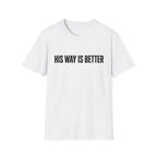 His way is better T-Shirt