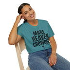 Make heaven crowded T-Shirt