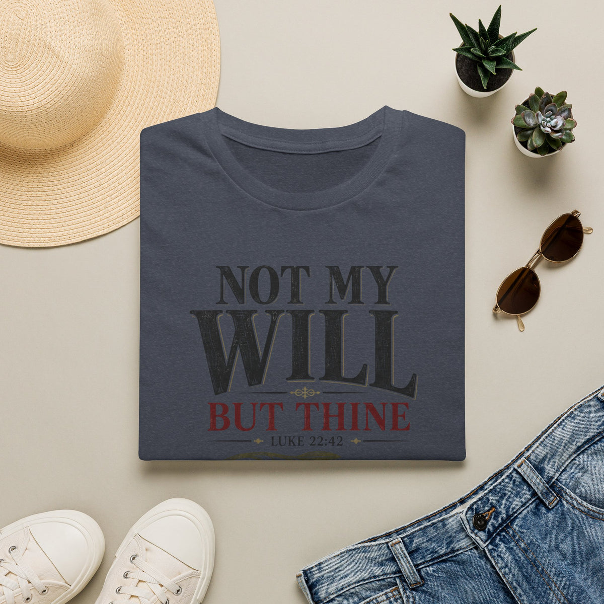 Not my will but Thine T-Shirt