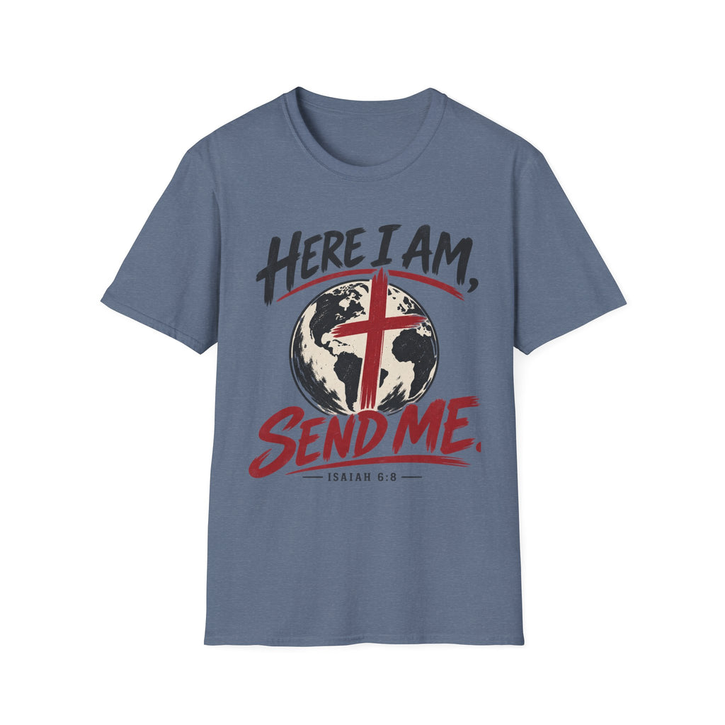 Here I am Send me T-Shirt