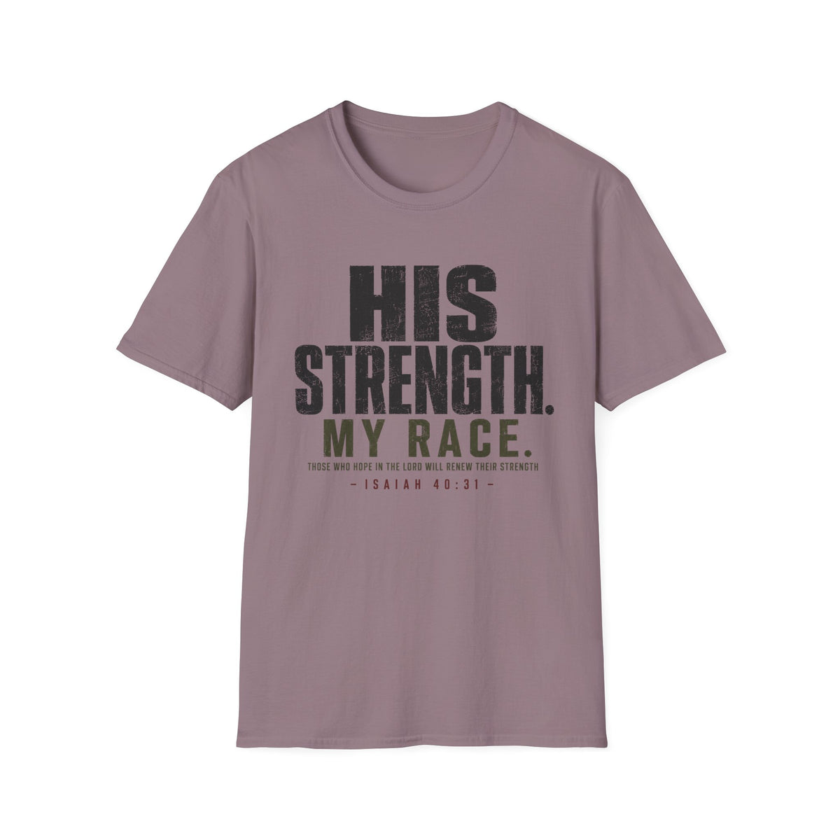 His Strength T-Shirt