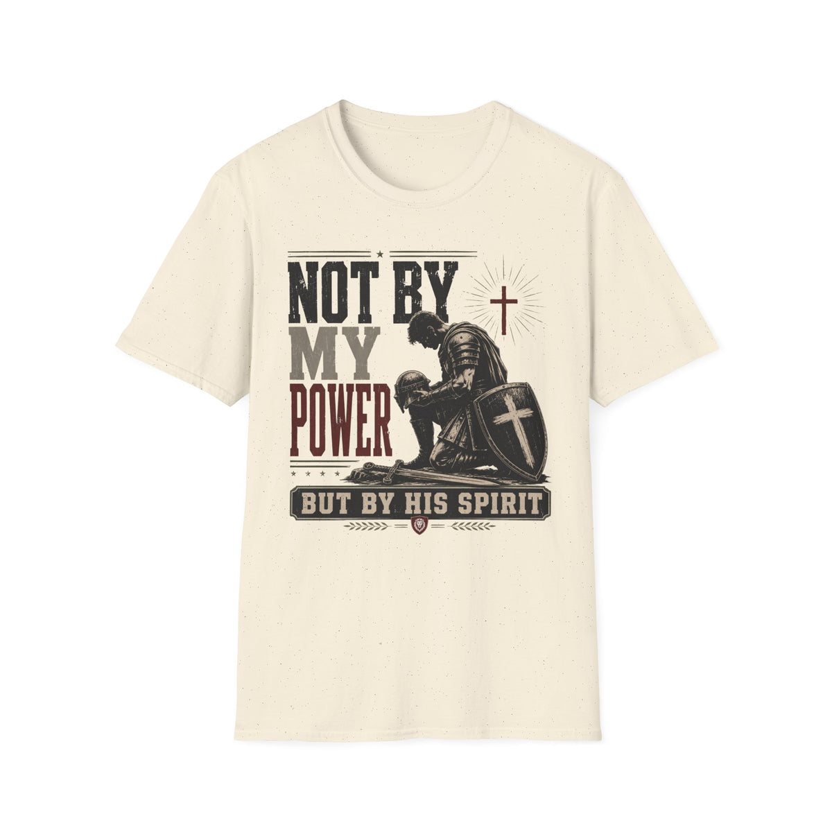 Not by my Power T-Shirt
