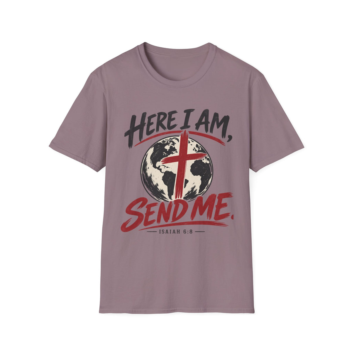 Here I am Send me T-Shirt