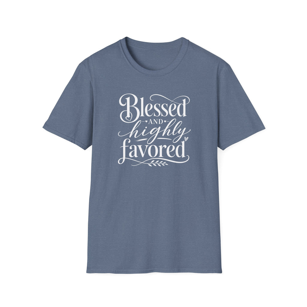 Blessed & highly favored T-Shirt